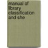 Manual Of Library Classification And She