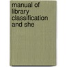 Manual Of Library Classification And She door James Duff Brown