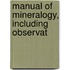 Manual Of Mineralogy, Including Observat