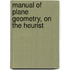 Manual Of Plane Geometry, On The Heurist