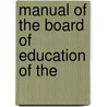 Manual Of The Board Of Education Of The by New York