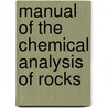 Manual Of The Chemical Analysis Of Rocks door Henry Stephens Washington