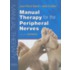 Manual Therapy for the Peripheral Nerves