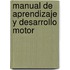 Manual de Aprendizaje y Desarrollo Motor