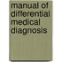Manual of Differential Medical Diagnosis