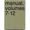 Manual, Volumes 7-12 door Onbekend