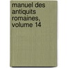 Manuel Des Antiquits Romaines, Volume 14 door Karl Joachim Marquardt