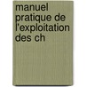 Manuel Pratique De L'Exploitation Des Ch door F. Srafon