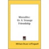 Manulito: Or A Strange Friendship door Onbekend