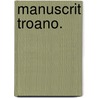 Manuscrit Troano. by Brasseur Bourbourg