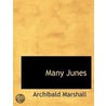 Many  Junes door Archibald Marshall