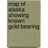 Map Of Alaska Showing Known Gold-Bearing door Samuel Franklin Emmons