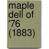 Maple Dell Of '76 (1883) door Onbekend