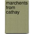 Marchents From Cathay