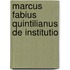 Marcus Fabius Quintilianus De Institutio