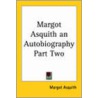Margot Asquith An Autobiography Part Two door Margot Asquith
