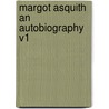 Margot Asquith An Autobiography V1 door Onbekend
