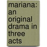 Mariana: An Original Drama In Three Acts door Jos Echegaray