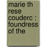 Marie Th Rese Couderc : Foundress Of The