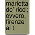 Marietta De' Ricci; Ovvero, Firenze Al T