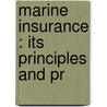 Marine Insurance : Its Principles And Pr door Statutes Great Britain Laws