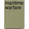 Maritime Warfare door Thomas Gibson Bowles