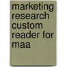 Marketing Research Custom Reader For Maa by E. Breugelmans