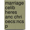 Marriage Celib Heres Anc Chri Oecs:ncs P door David G. Hunter