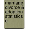 Marriage Divorce & Adoption Statistics E door Onbekend