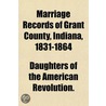 Marriage Records Of Grant County, Indian door Daughters of the American Revolution