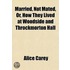 Married, Not Mated, Or, How They Lived A