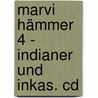 Marvi Hämmer 4 - Indianer Und Inkas. Cd by Unknown