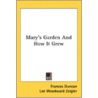 Mary's Garden And How It Grew by Unknown