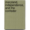 Maryland, Independence, And The Confeder door William Isaac Hull