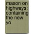 Mason On Highways: Containing The New Yo