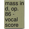 Mass In D, Op. 86 - Vocal Score door Onbekend