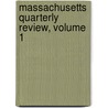 Massachusetts Quarterly Review, Volume 1 door Anonymous Anonymous