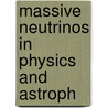 Massive Neutrinos in Physics and Astroph door R.N. Mohapatra