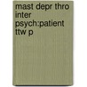 Mast Depr Thro Inter Psych:patient Ttw P door Myrna W. Weissman