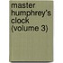 Master Humphrey's Clock (Volume 3)