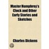 Master Humphrey's Clock And Other Early