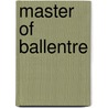 Master Of Ballentre door Robert Louis Stevension