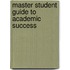 Master Student Guide to Academic Success