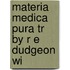 Materia Medica Pura Tr By R E Dudgeon Wi