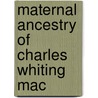 Maternal Ancestry Of Charles Whiting Mac door Hannah Louise MacNair Crawford