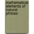 Mathematical Elements Of Natural Philoso