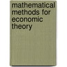 Mathematical Methods For Economic Theory door James C. Moore