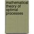 Mathematical Theory of Optimal Processes