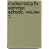 Mathematics For Common Schools, Volume 3