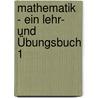 Mathematik - Ein Lehr- und Übungsbuch 1 door Carsten Gellrich